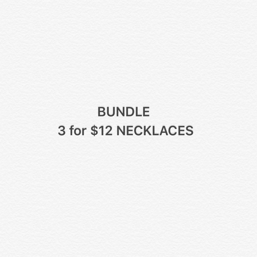 💎BUNDLE💎 TO SAVE ON NECKLACES